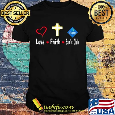 Love faith Sam's club logo shirt