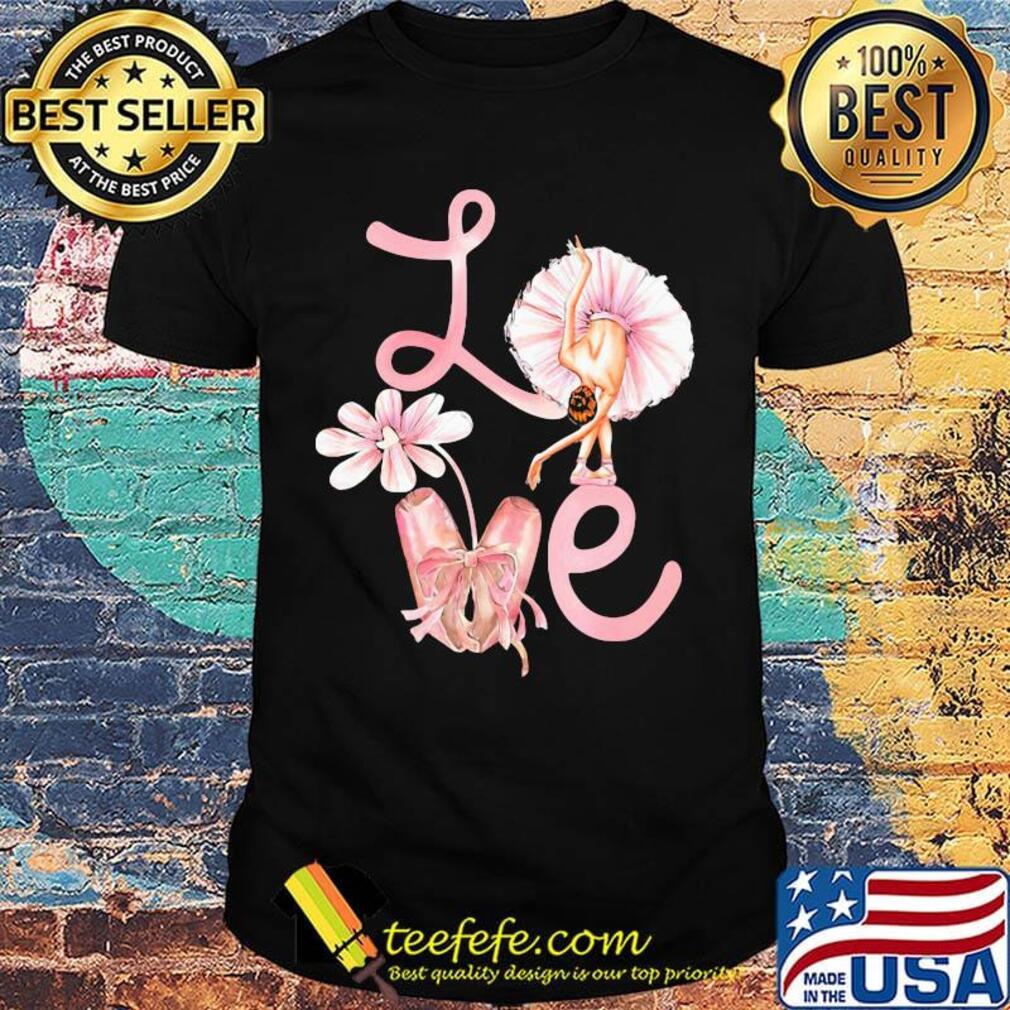 Love Flower Ballet Pink Shirt Love Flower Ballet Pink Shirt