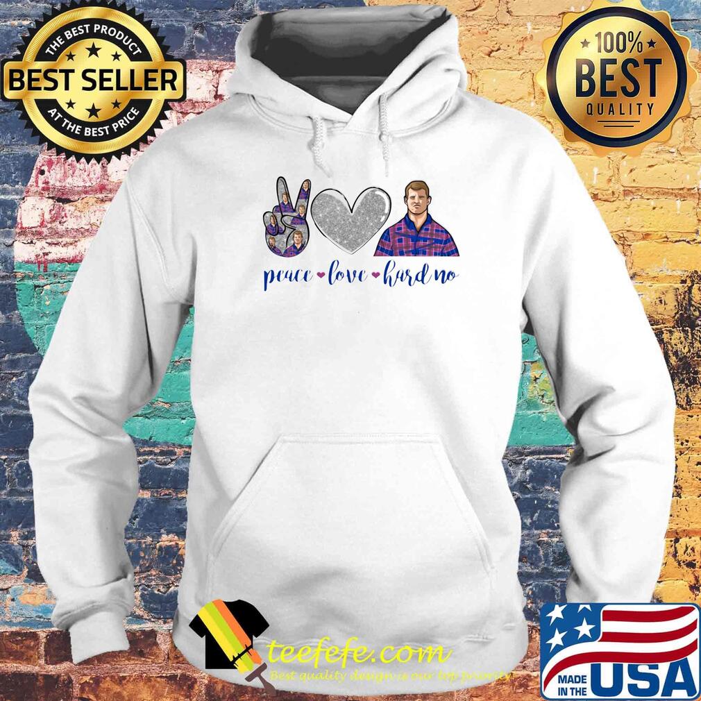 Love peace hard no s Hoodie Love peace hard no s Hoodie