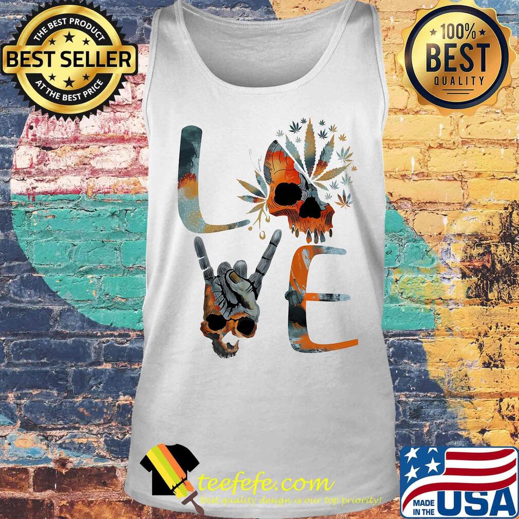 Love weed skull cannabis s Tank top Love weed skull cannabis s Tank top