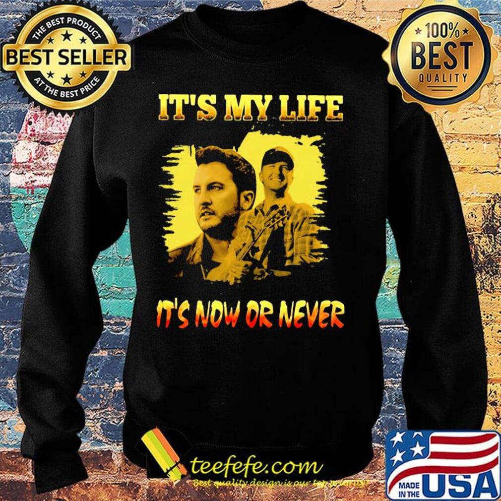 Luke bryan it's my life it's now or never s Sweater Luke bryan it's my life it's now or never s Sweater