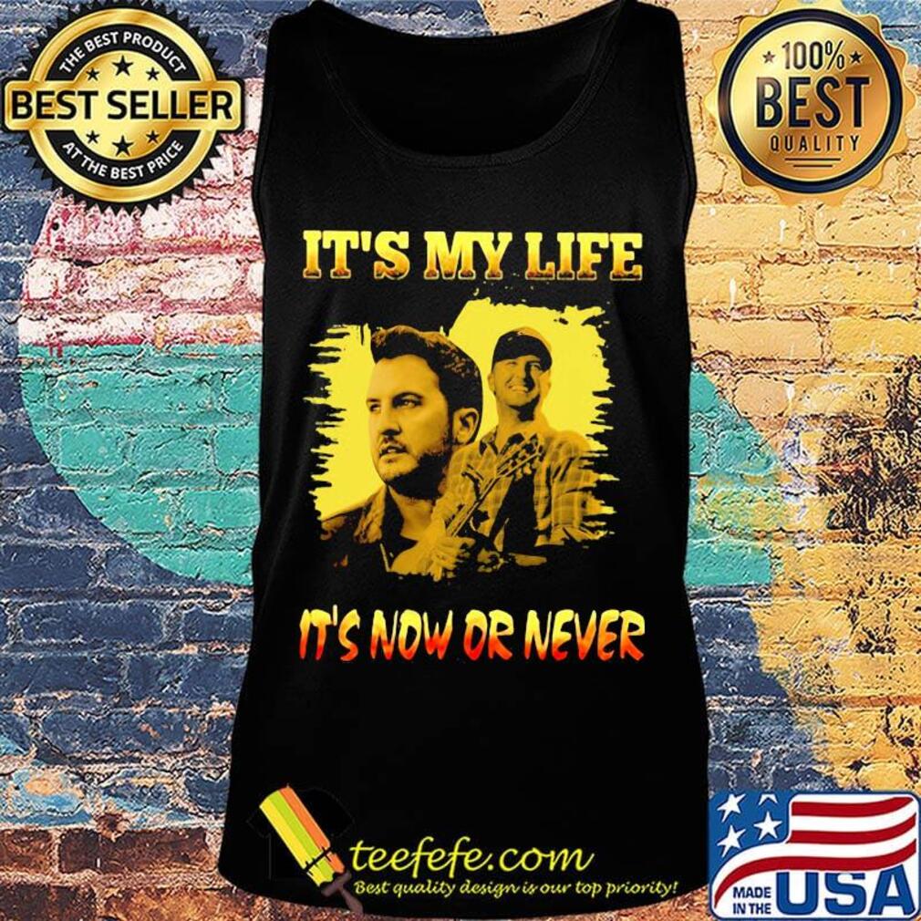 Luke bryan it's my life it's now or never s Tank top Luke bryan it's my life it's now or never s Tank top