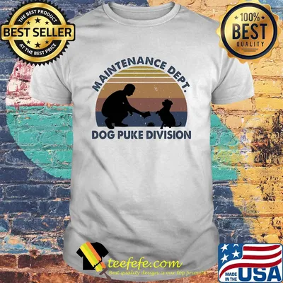 Maintenance dept dog puke division vintage retro shirt