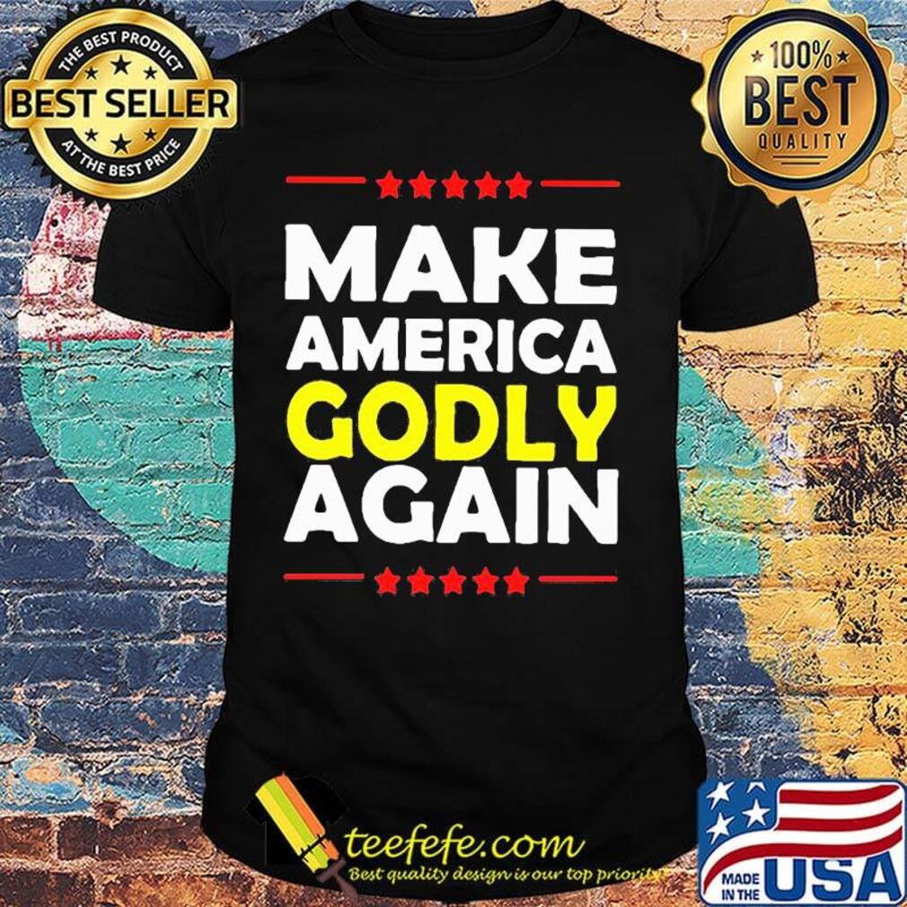 Make america godly again stars shirt