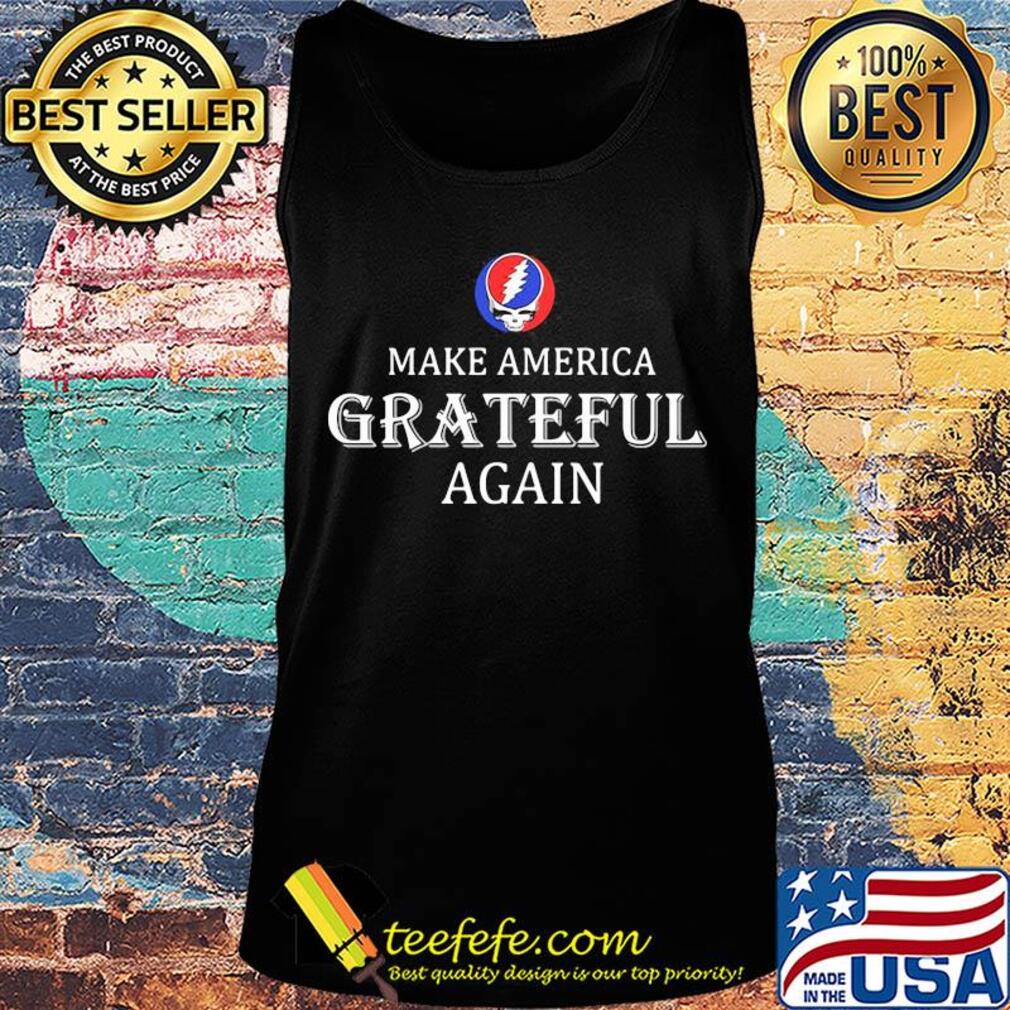 Make America grateful again s Tank top Make America grateful again s Tank top