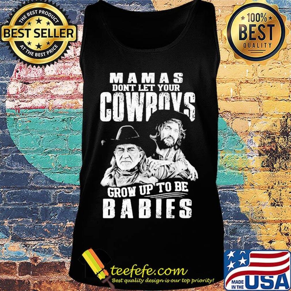 Mamas don't let your cowboys grow up to be babies s Tank top Mamas don't let your cowboys grow up to be babies s Tank top