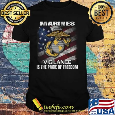 Marines vigilance is the price of freedom american flag independence day shirt