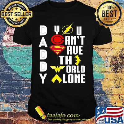 Marvel heroes daddy you can't save the world alone happy father's day shirt