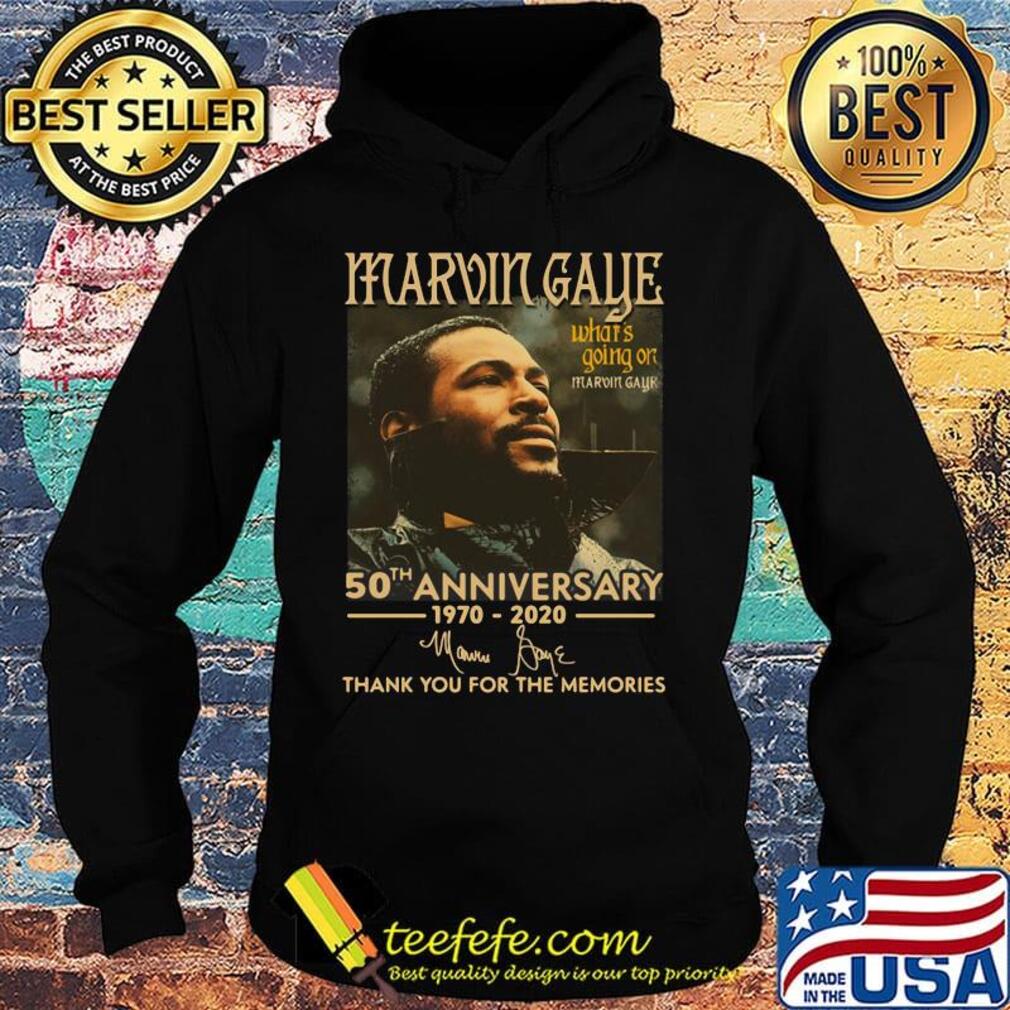 Marvin gaye what's going on 50th anniversary 1970 2020 thank you for the memories signatures s Hoodie Marvin gaye what's going on 50th anniversary 1970 2020 thank you for the memories signatures s Hoodie