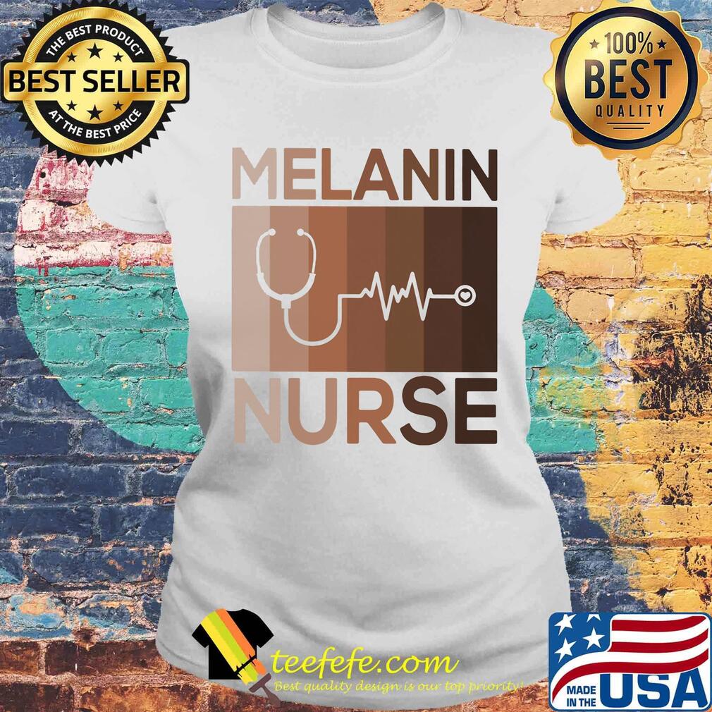 Melanin Nurse Medical Stethoscope Black Lives Matter Shirt Laides tee Melanin Nurse Medical Stethoscope Black Lives Matter Shirt Laides tee