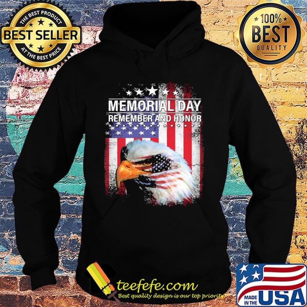 Memorial day remember and honor american flag s Hoodie Memorial day remember and honor american flag s Hoodie