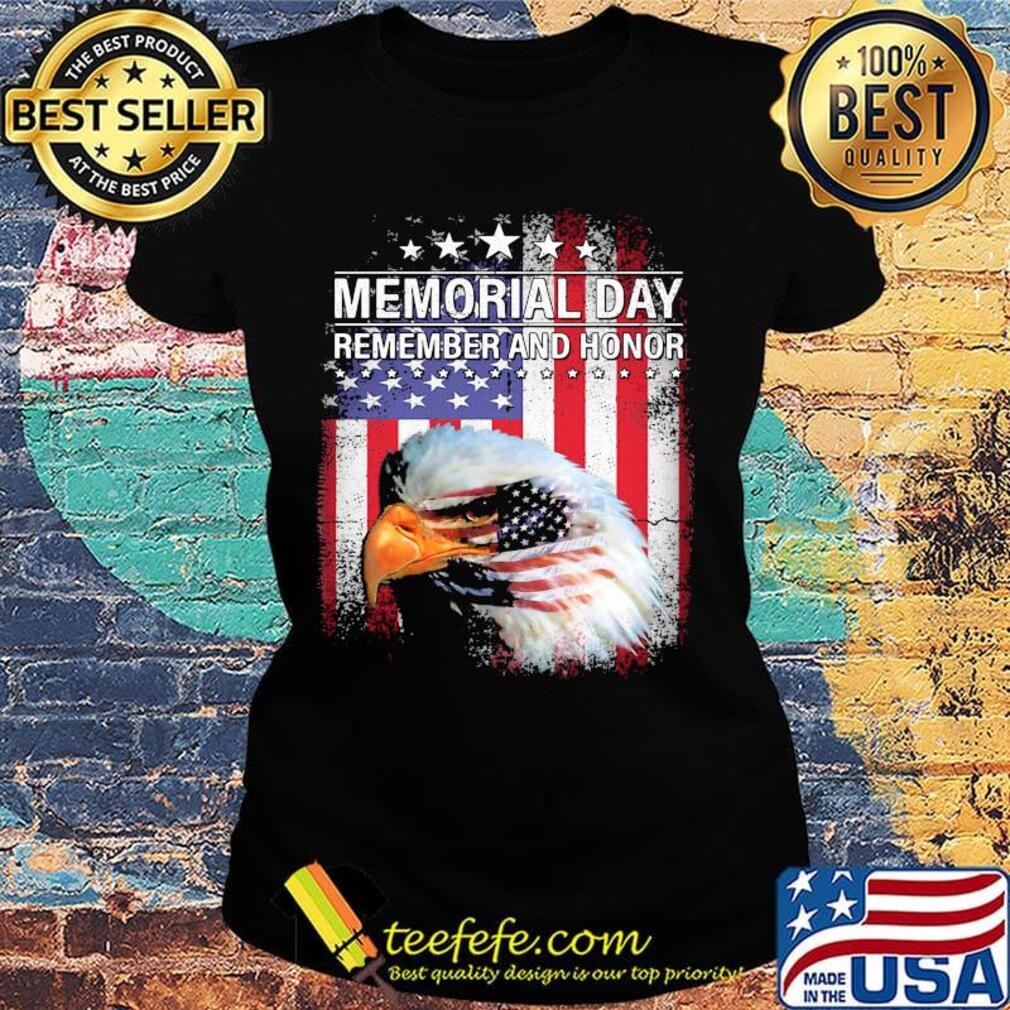 Memorial day remember and honor american flag s Ladies tee Memorial day remember and honor american flag s Ladies tee