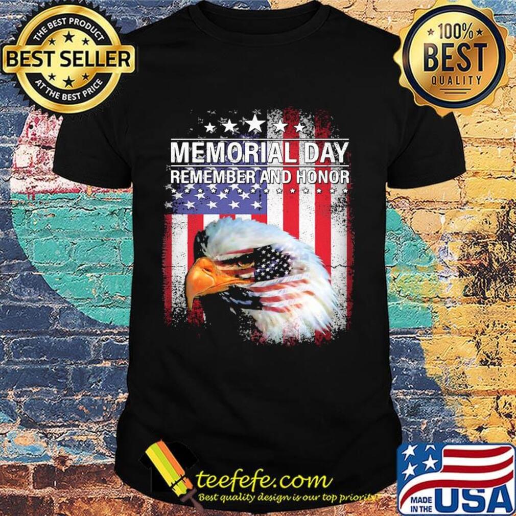 Memorial day remember and honor american flag shirt