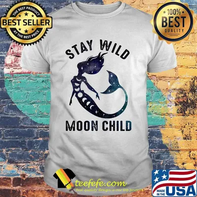 Mermaid stay wild moon child shirt