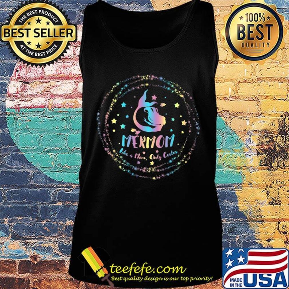 Mermon Like Mom Only Cooler Mermaid Shirt Tank top Mermon Like Mom Only Cooler Mermaid Shirt Tank top