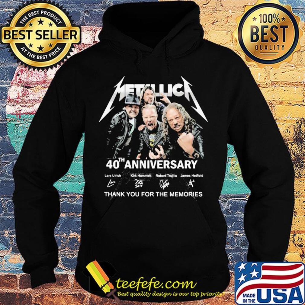 Metallica band 40th anniversary lars ulrich kirk hammett robert trujillo james hetfield thank you for the memories signatures s Hoodie Metallica band 40th anniversary lars ulrich kirk hammett robert trujillo james hetfield thank you for the memories signatures s Hoodie
