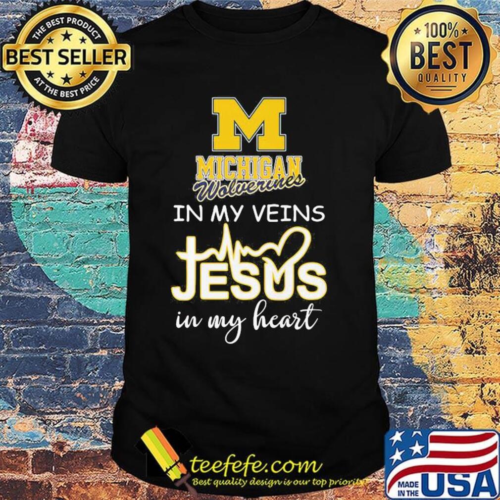 Michigan wolverines in my veins jesus in my heart heartbeat shirt
