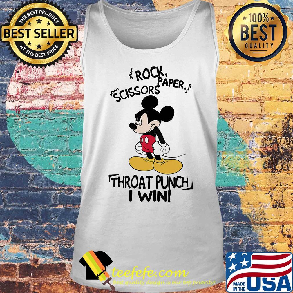 Mickey mouse rock paper scissors throat punch I win s Tank top Mickey mouse rock paper scissors throat punch I win s Tank top