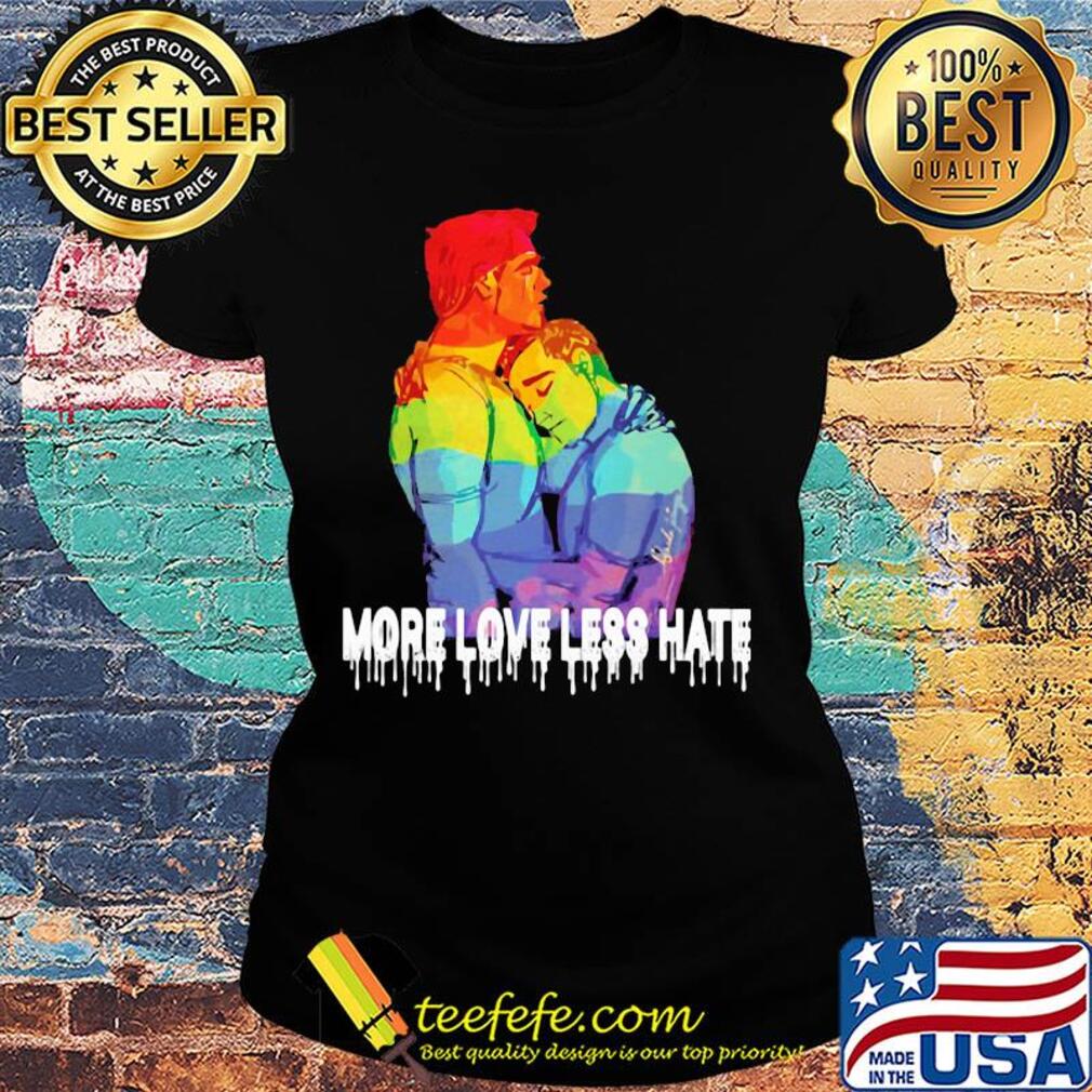 More love less hate LGBT s Ladies tee More love less hate LGBT s Ladies tee
