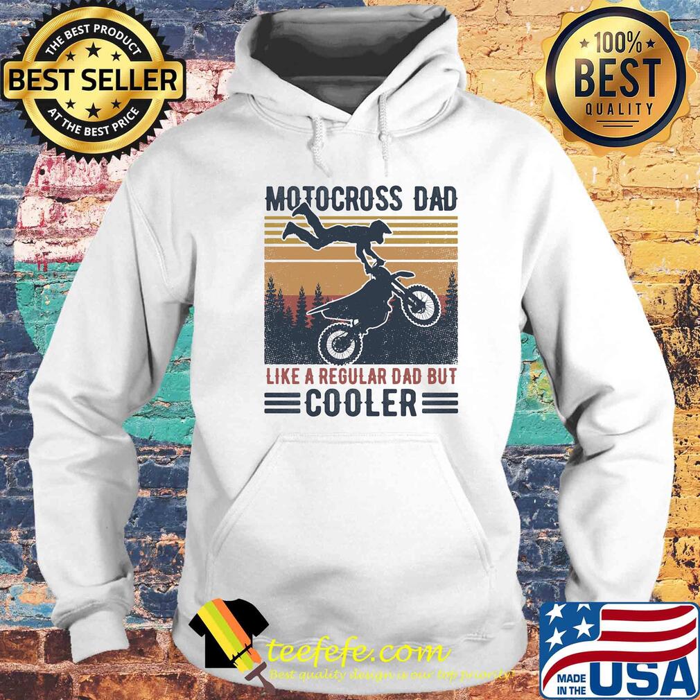 Motocross dad like a regular dad but cooler happy father's day vintage retro s Hoodie Motocross dad like a regular dad but cooler happy father's day vintage retro s Hoodie