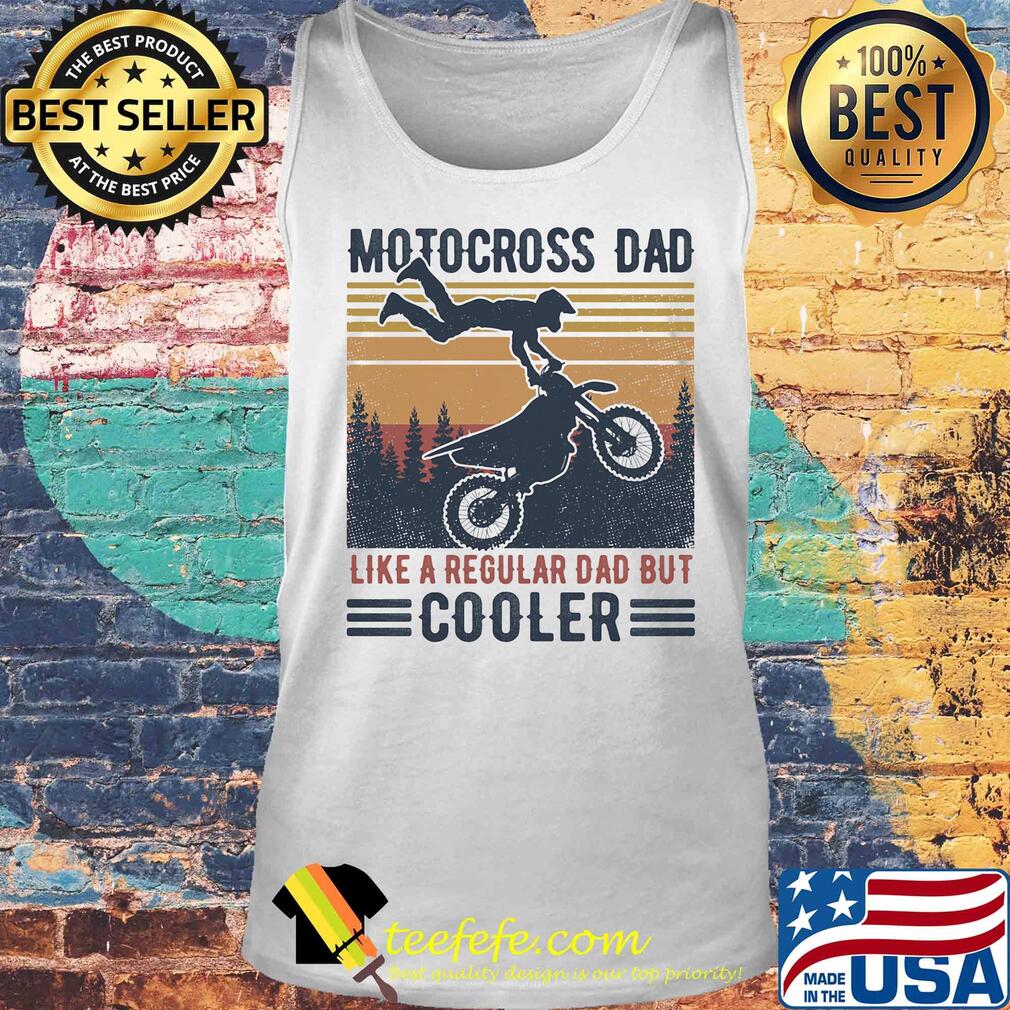 Motocross dad like a regular dad but cooler happy father's day vintage retro s Tank top Motocross dad like a regular dad but cooler happy father's day vintage retro s Tank top