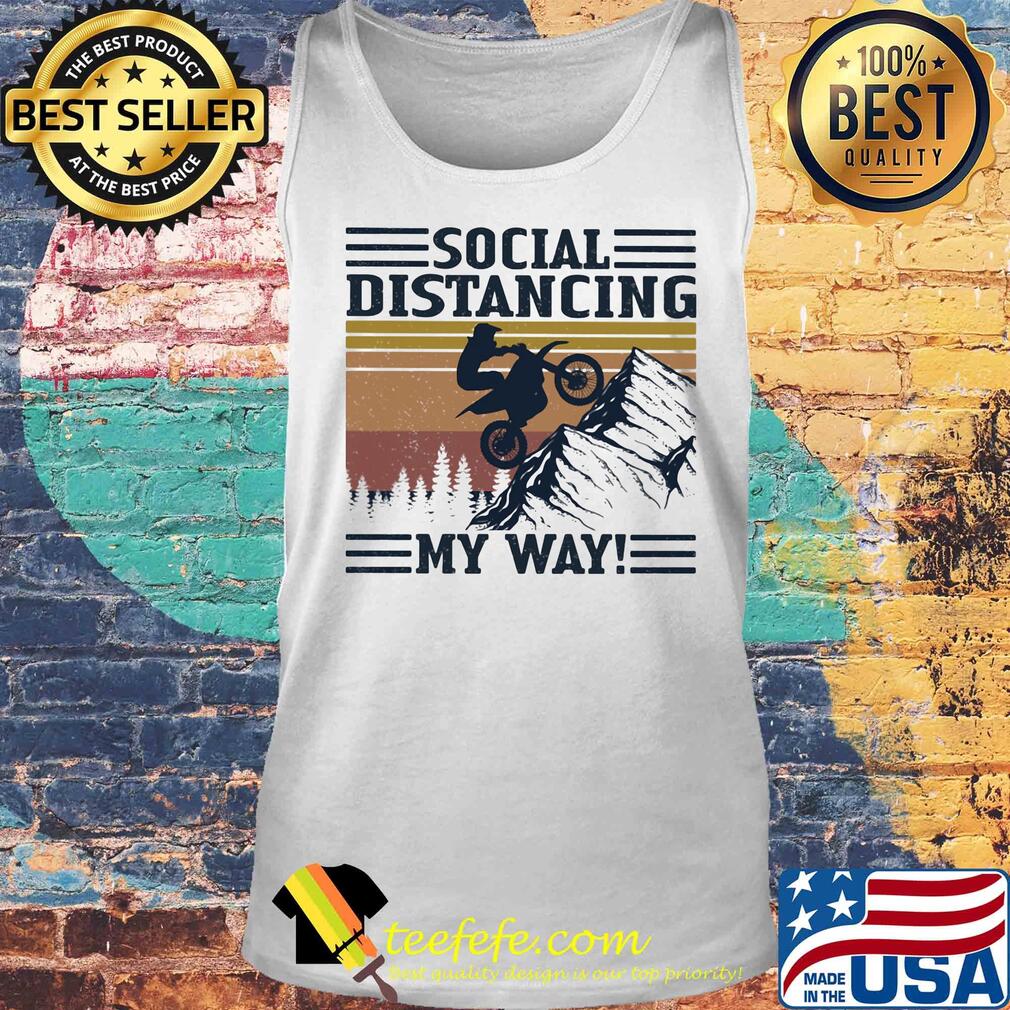 Motocross social distancing my way vintage retro s Tank top Motocross social distancing my way vintage retro s Tank top
