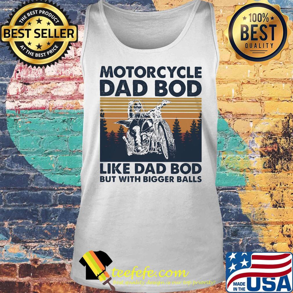 Motorcycle dad bod like dad bod but with bigger balls vintage retro s Tank top Motorcycle dad bod like dad bod but with bigger balls vintage retro s Tank top