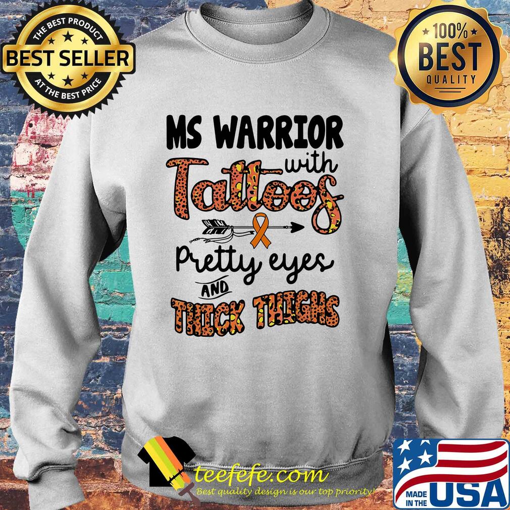 Ms warrior with tattoos pretty eyes and thick thighs s Sweater Ms warrior with tattoos pretty eyes and thick thighs s Sweater