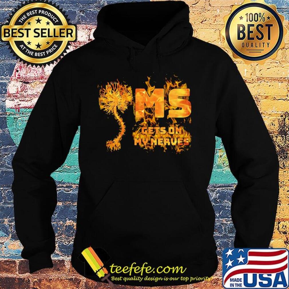 Multiple sclerosis ms gets on my nerves s Hoodie Multiple sclerosis ms gets on my nerves s Hoodie