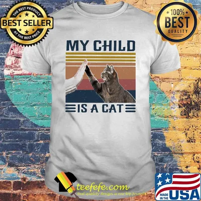 My child is a Cat vintage shirt