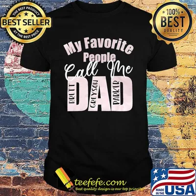 My favorite people call me dad brett grayson parker shirt