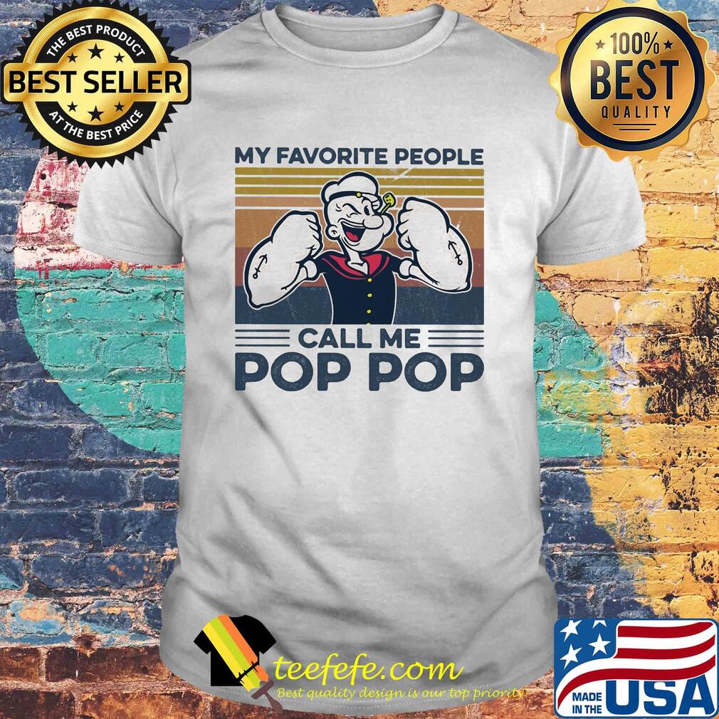My favorite people call me pop pop vintage shirt
