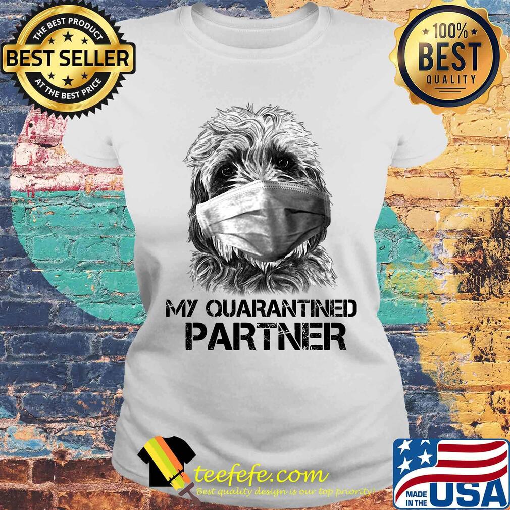 My Quarantine Partner Goldendoodle Shirt Laides tee My Quarantine Partner Goldendoodle Shirt Laides tee