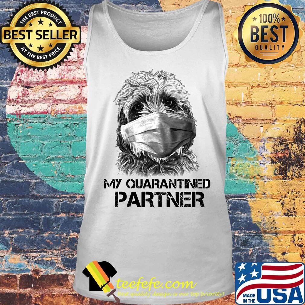 My Quarantine Partner Goldendoodle Shirt Tank top My Quarantine Partner Goldendoodle Shirt Tank top