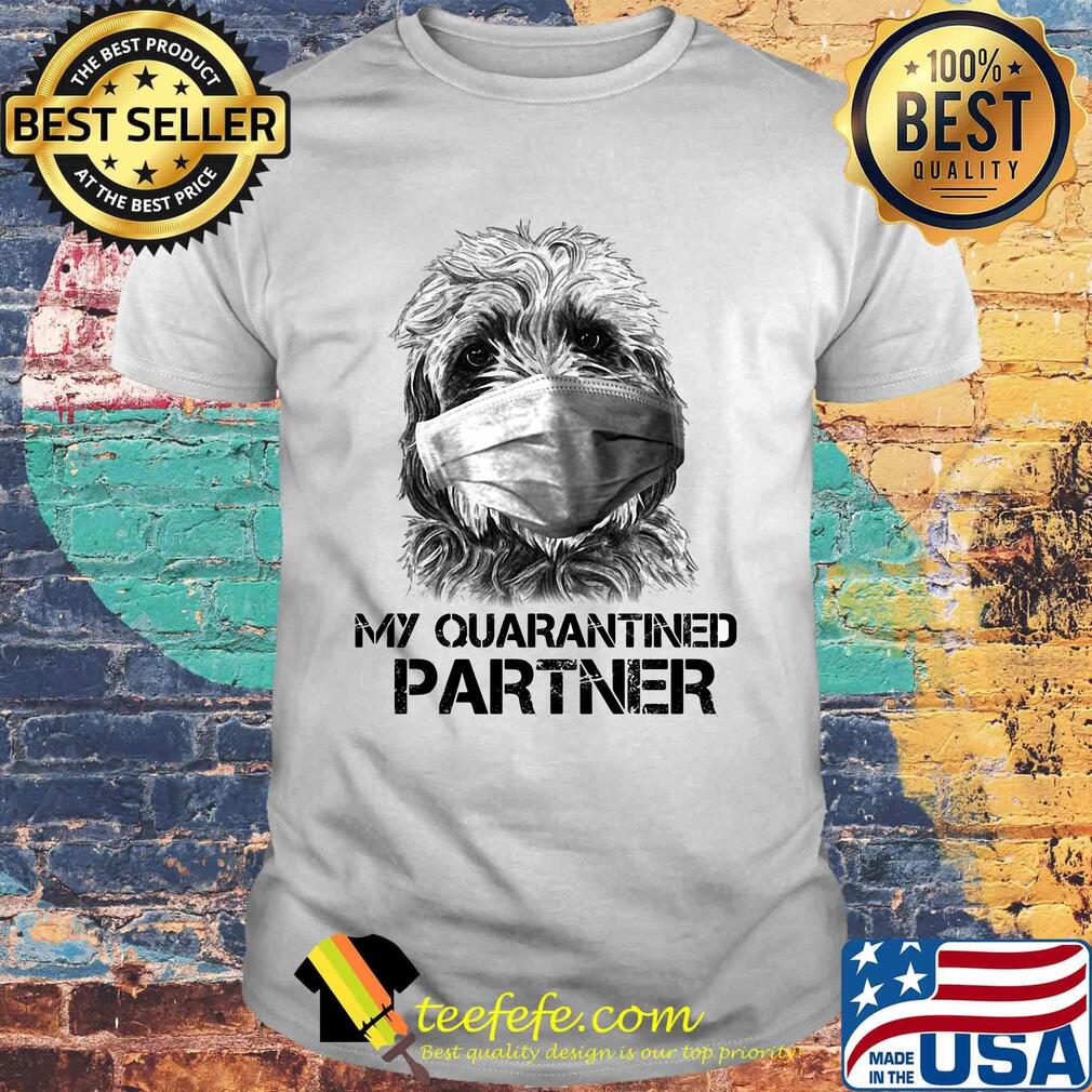 My Quarantine Partner Goldendoodle Shirt My Quarantine Partner Goldendoodle Shirt