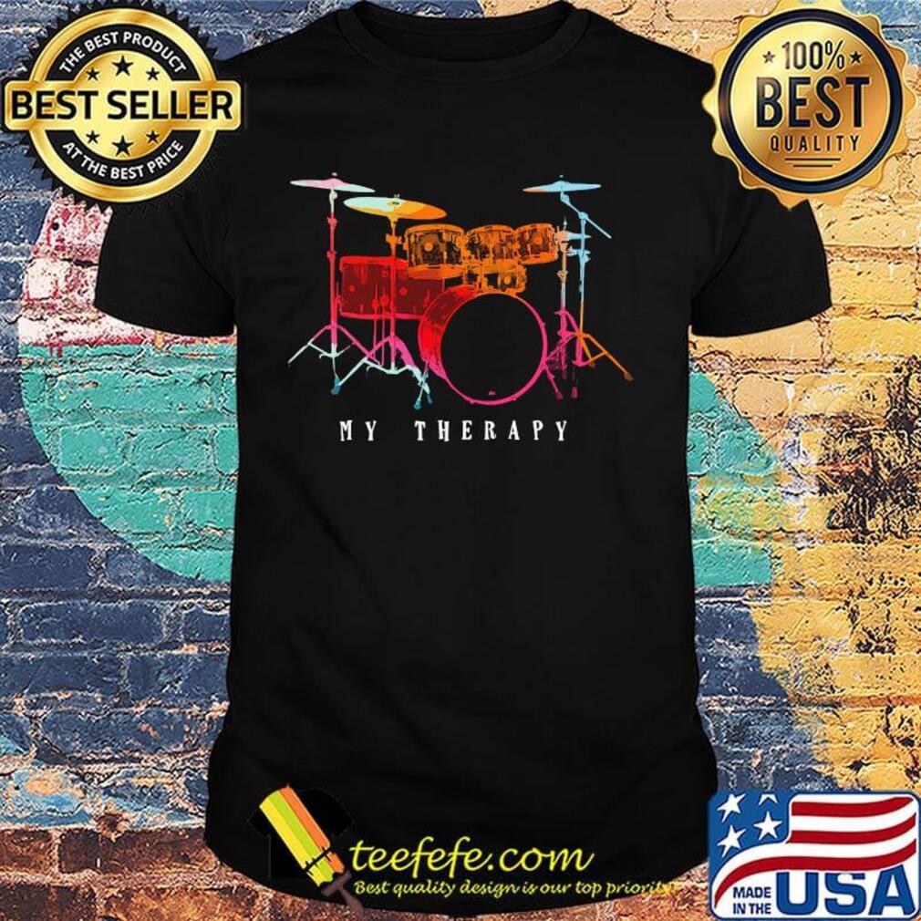 My Therapy Drum Color Shirt