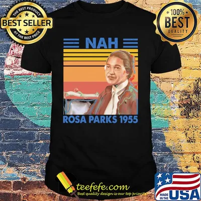 Nah rosa parks 1955 vintage shirt