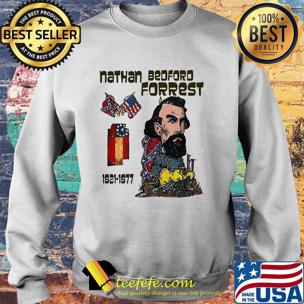 Nathan bedford forrest 1821 1877 american flag happy independence day s Sweater Nathan bedford forrest 1821 1877 american flag happy independence day s Sweater