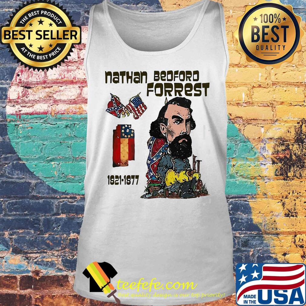 Nathan bedford forrest 1821 1877 american flag happy independence day s Tank top Nathan bedford forrest 1821 1877 american flag happy independence day s Tank top