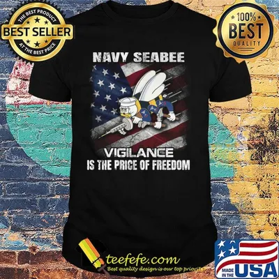 Navy seabee vigilance is the price of freedom american flag independence day shirt
