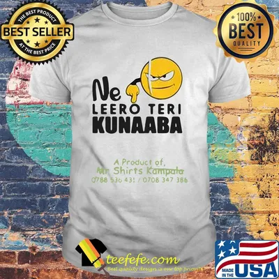 Ne leero teri kunaaba shirt