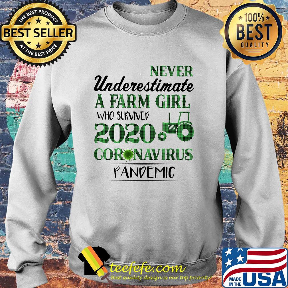 Never underestimate a farm girl who survived 2020 coronavirus pandemic s Sweater Never underestimate a farm girl who survived 2020 coronavirus pandemic s Sweater