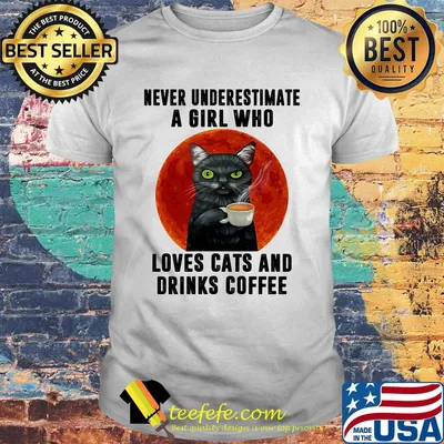 Never underestimate a girl who loves cats and drinks coffee sunset shirt