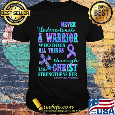 Never underestimate a warrior who does all things through who christ strengthens her shirt