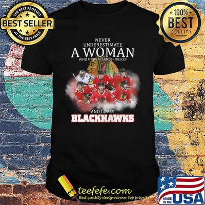 Never underestimate a woman who understands football and loves chicago blackhawks shirt