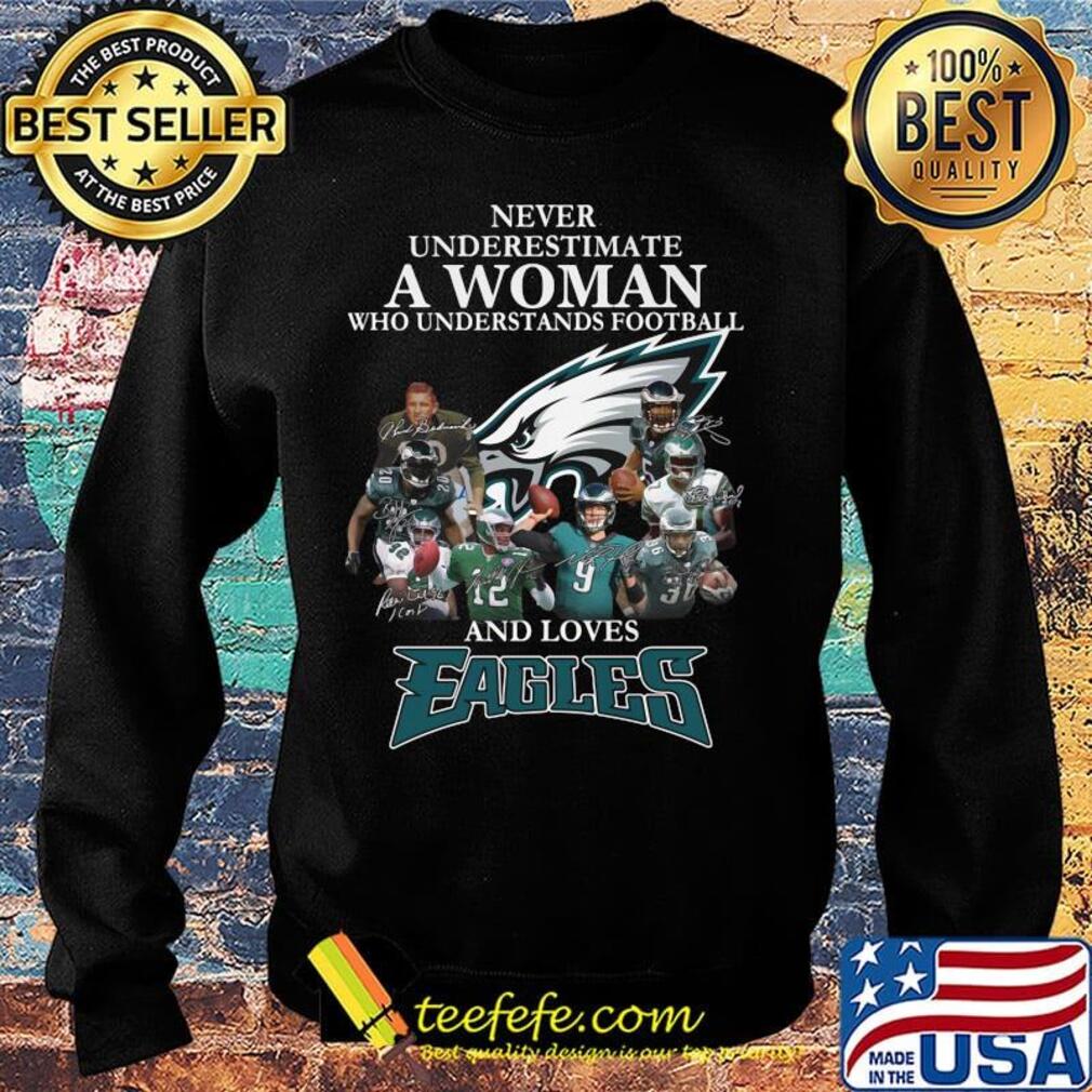 Never underestimate a woman who understands football and loves philadelphia eagles team s Sweater Never underestimate a woman who understands football and loves philadelphia eagles team s Sweater