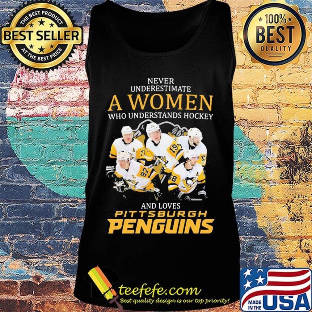 Never underestimate a woman who understands hockey and loves pittsburgh penguins s Tank top Never underestimate a woman who understands hockey and loves pittsburgh penguins s Tank top