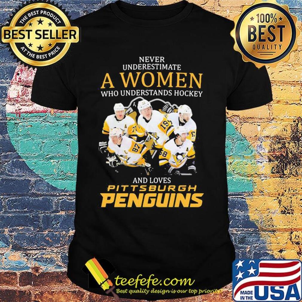 Never underestimate a woman who understands hockey and loves pittsburgh penguins shirt