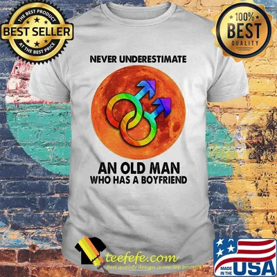 Never Underestimate An Old Man Who Has A Boyfriend Sunset LGBT Shirt