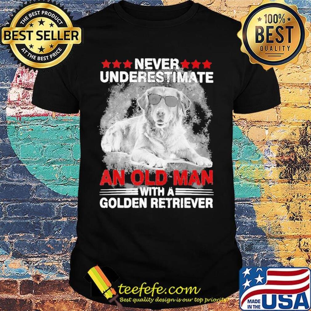 Never Underestimate An Old Man With A Golden Retriever Dog Shirt